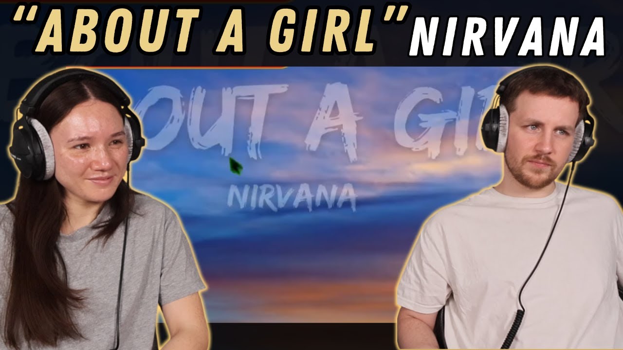 Nirvana &ndash; About a Girl REACTION