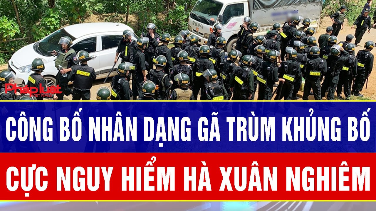 Điểm nóng sáng 4/2: Công bố nhân dạng gã trùm khủng bố Hà Xuân Nghiêm, hé lộ âm mưu cực nguy hiểm