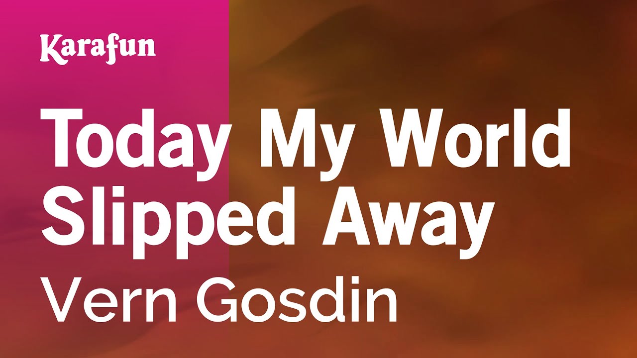 Today My World Slipped Away - Vern Gosdin | Karaoke Version | KaraFun