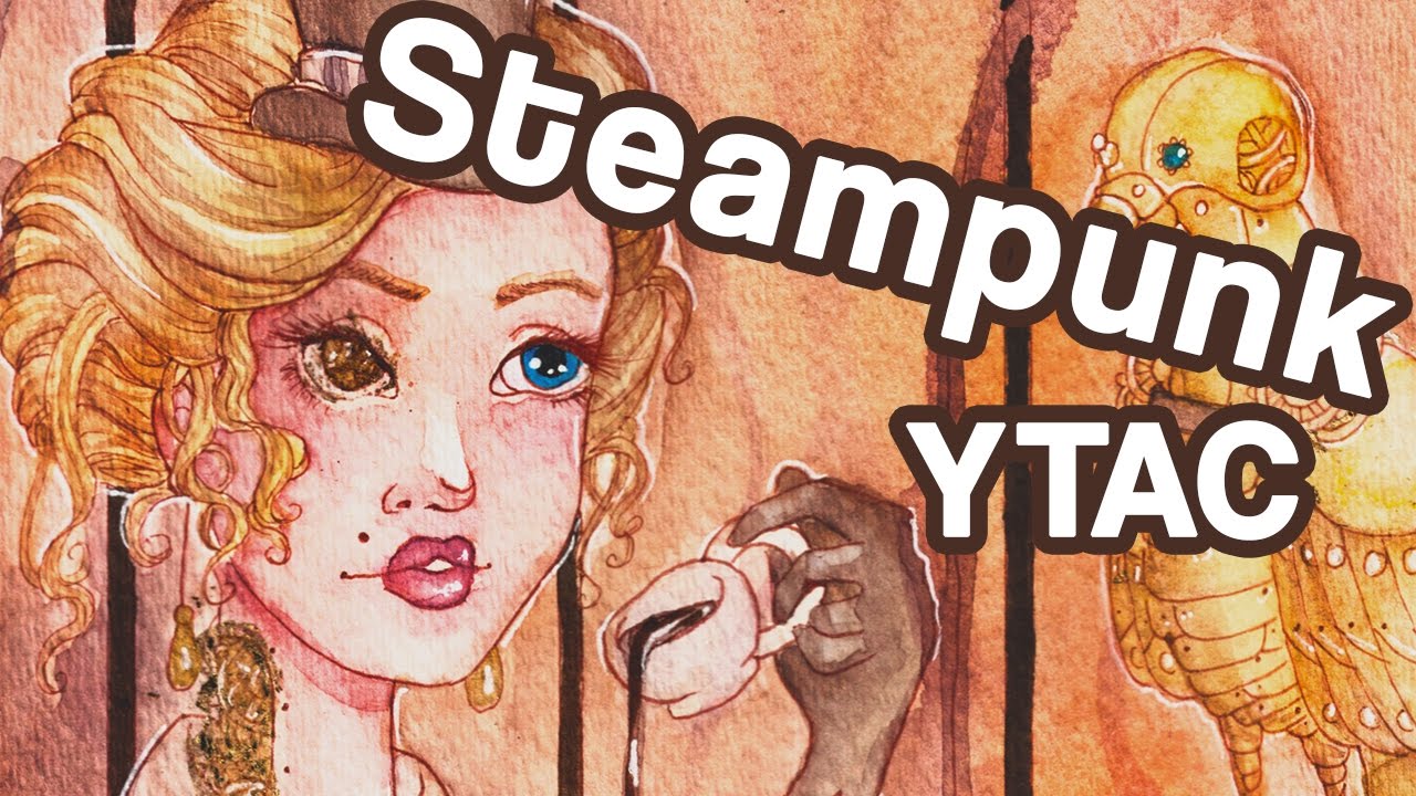 Youtube Artist Collective | Steampunk | Watercolor Speedpaint