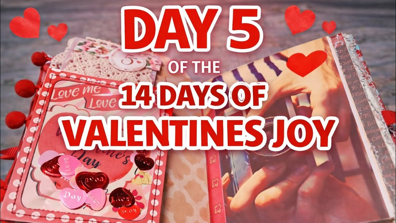 Day 5 of the 14 Days of Valentines Joy