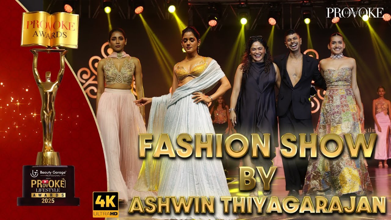Stunning Fashion Show by Ashwin Thiyagarajan at Provoke Awards 2025
