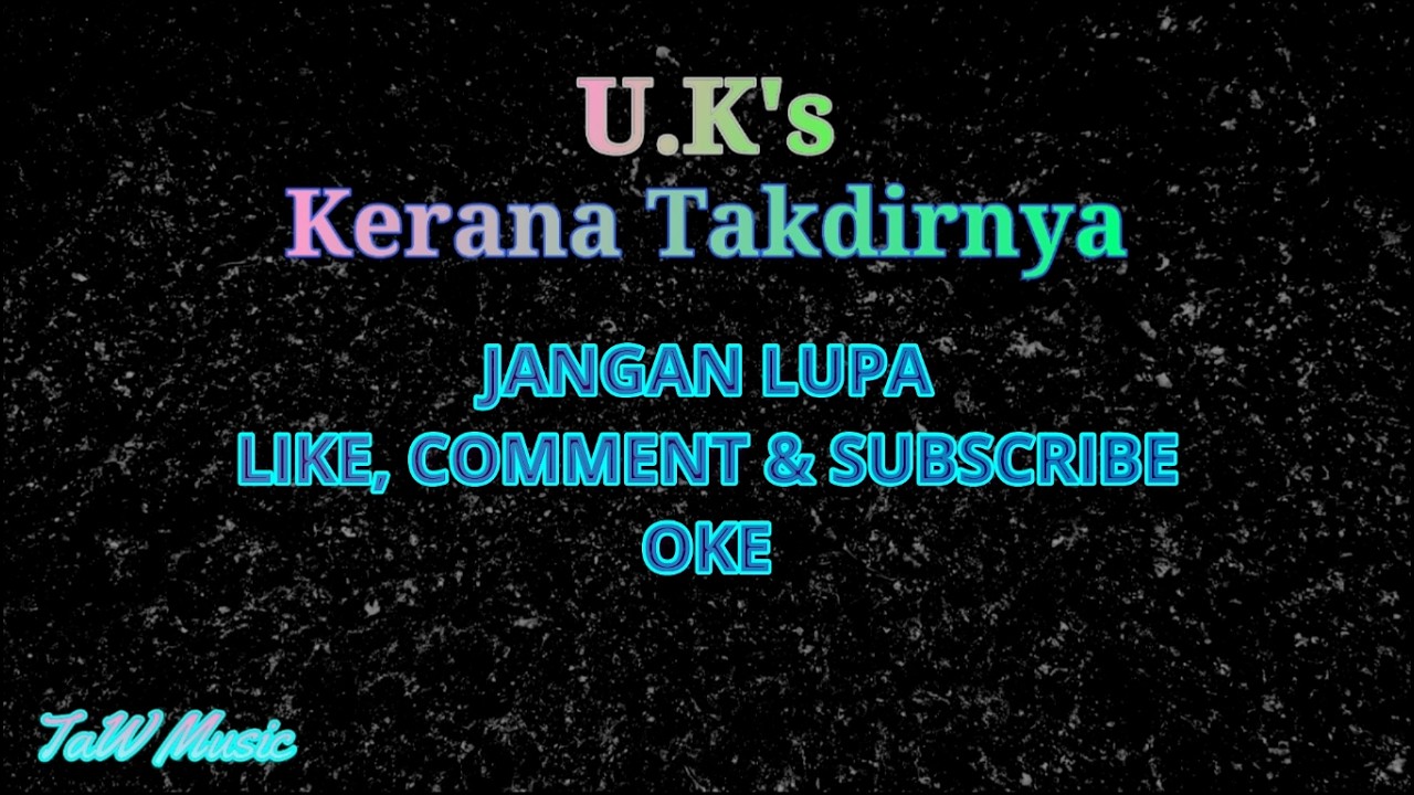 U K's - Kerana Takdirnya [Karaoke Nada Rendah]