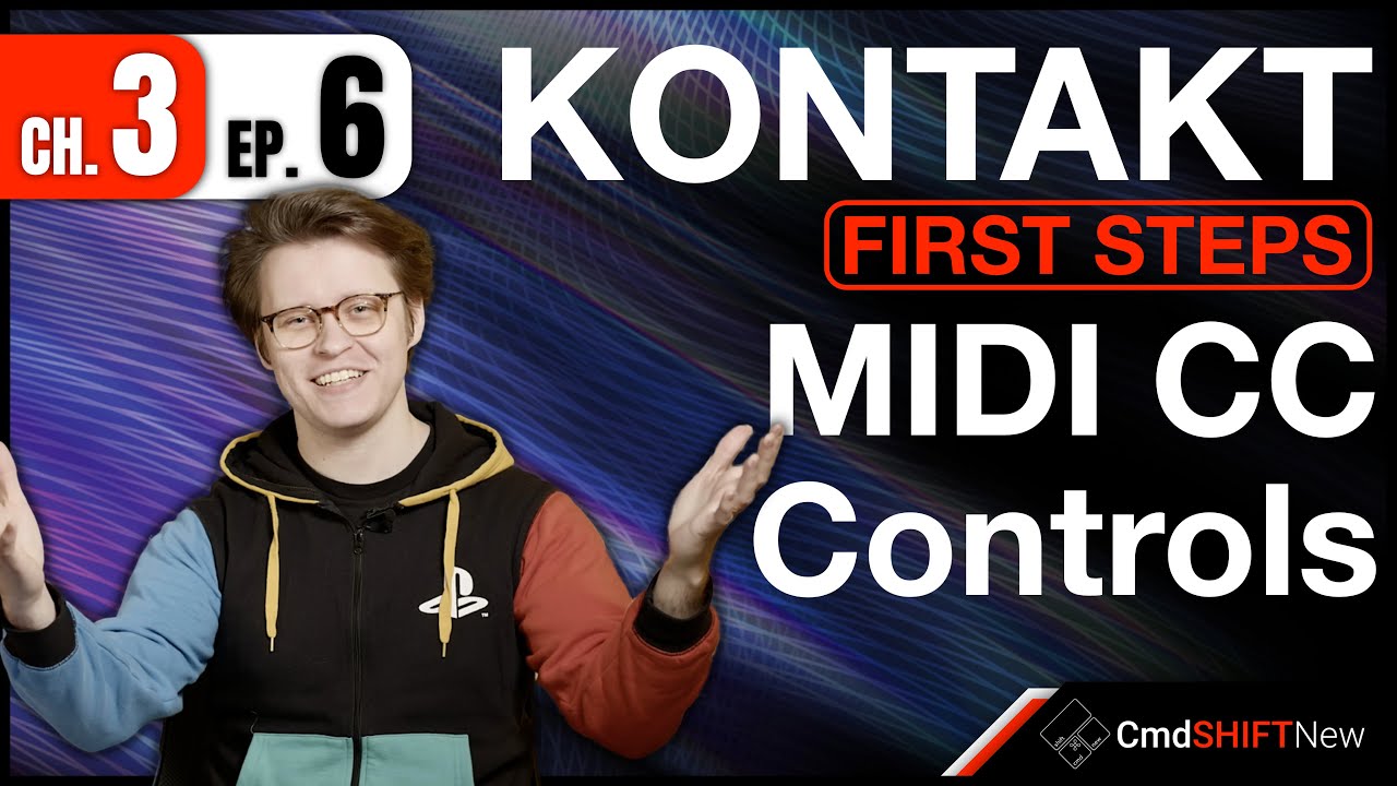 Scripting MIDI CC Controls Into Your Kontakt Instrument... KONTAKT: FIRST STEPS (Ch. 3 Ep. 6)