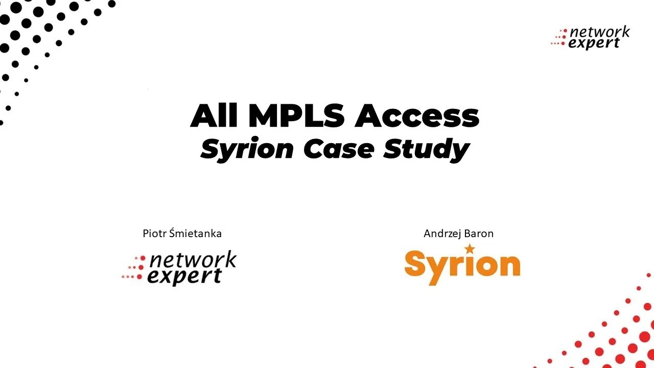 All MPLS Access - Case Study z wdrożenia w Syrion