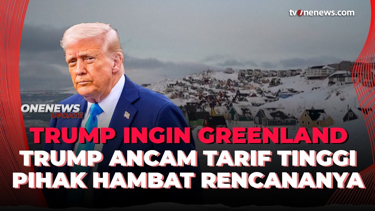 Ngotot Kuasai Greenland, Trump Ancam Negara Tolak Rencananya dengan Tarif Dagang | OneNews Update