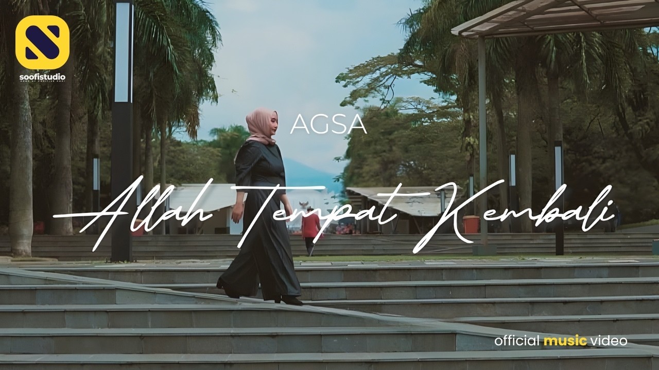 AGSA - Allah Tempat Kembali (Official Music Video)