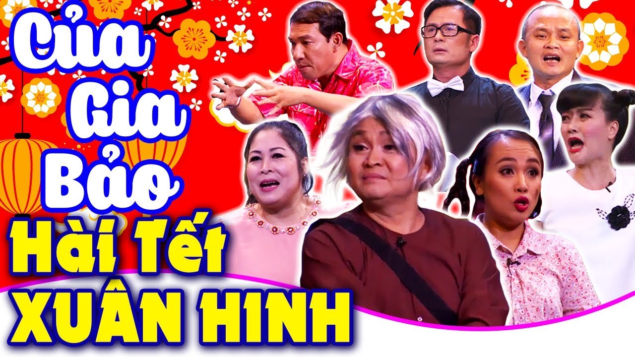 Hài Tết 2019 Xuân Hinh | Của Gia Bảo | Hài Bằng Kiều, Quang Thắng, Vân Dung, Hồng Vân Mới Nhất 2019