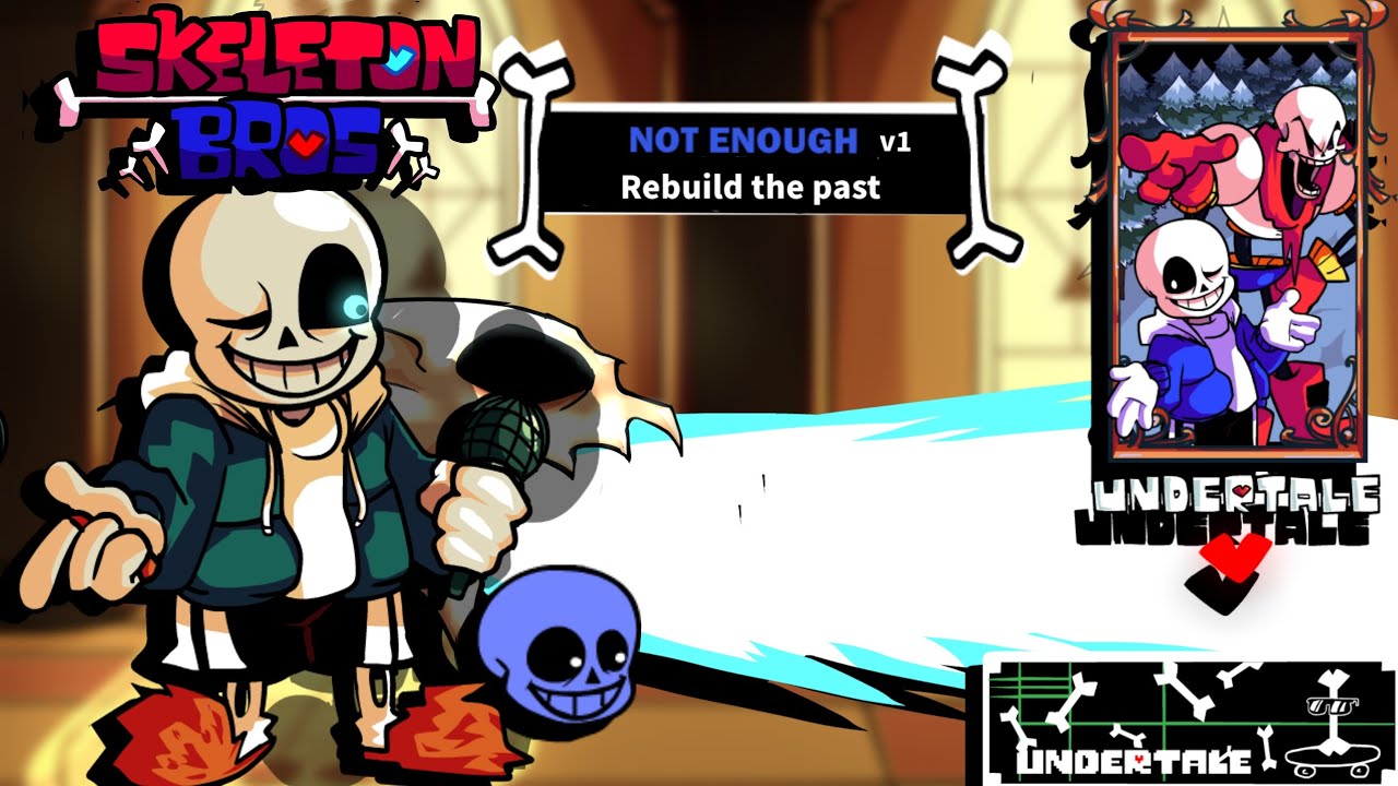 [ Remake : Skeleton Bros ]  Not Enough V1 Remake Fanmade By ty