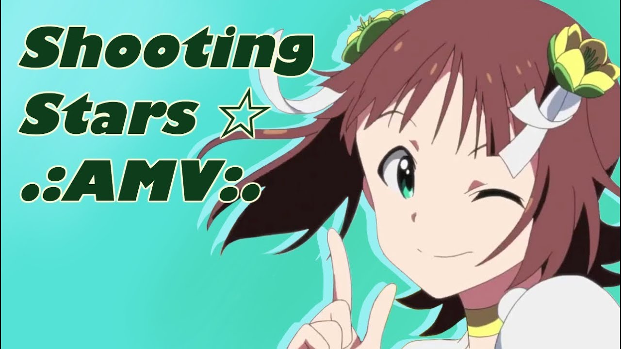 Shooting Stars [AMV]