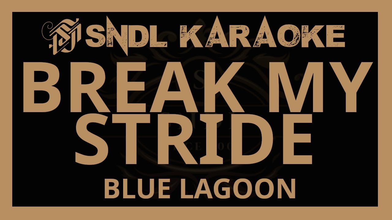 Blue Lagoon - Break My Stride [Karaoke]