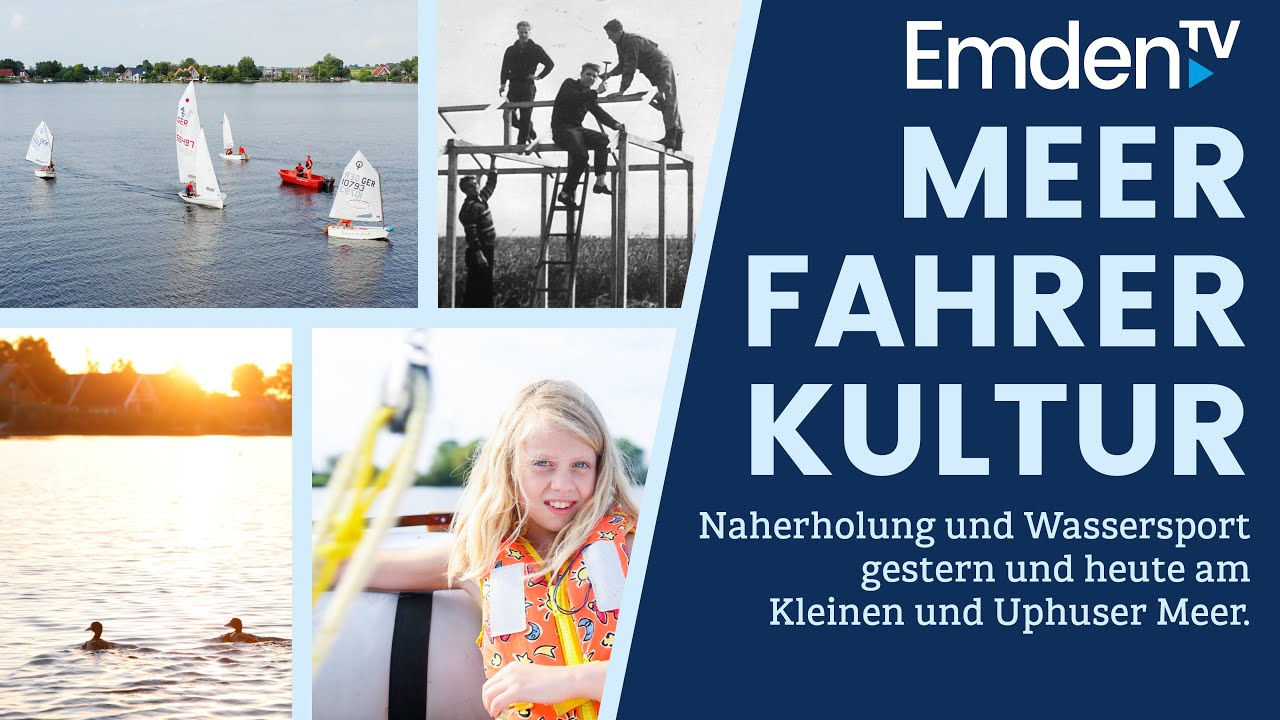 Emden.TV - 3. September: Meerfahrerkultur am Kleinen und Uphuser Meer