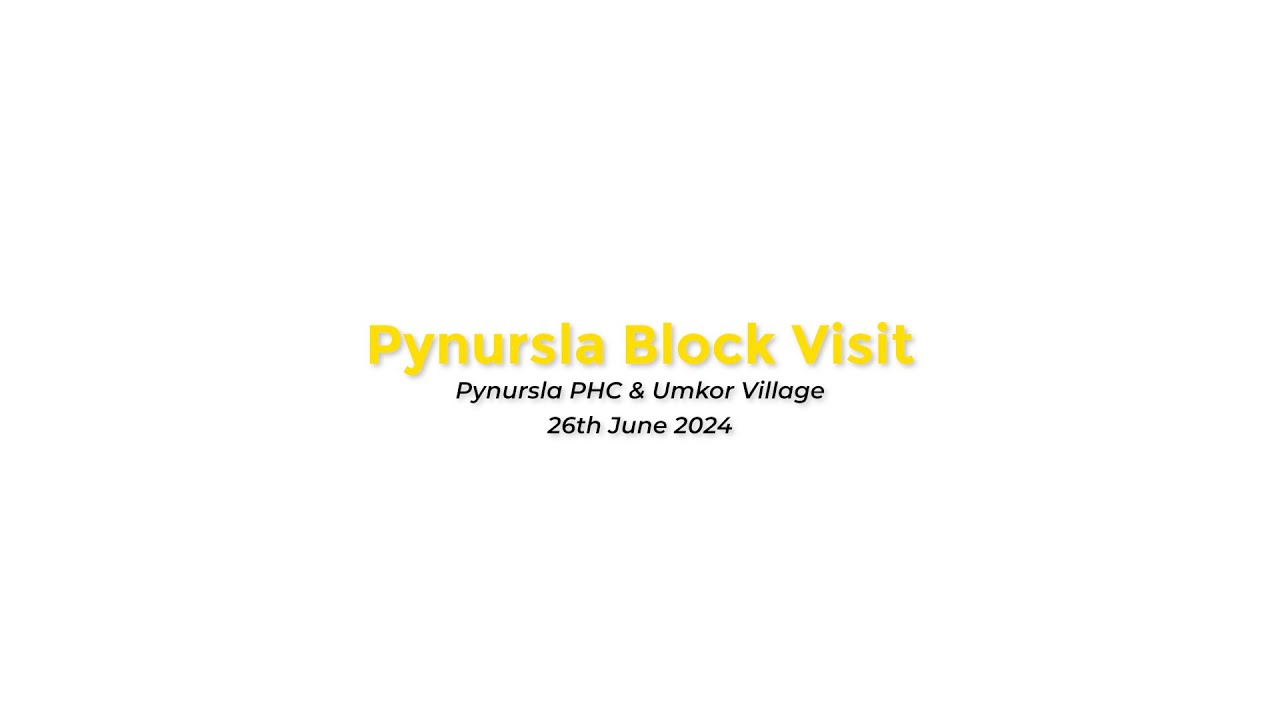 Field Visit to Pynursla CHC & Umkor Village | Addressing Maternal & Child Health