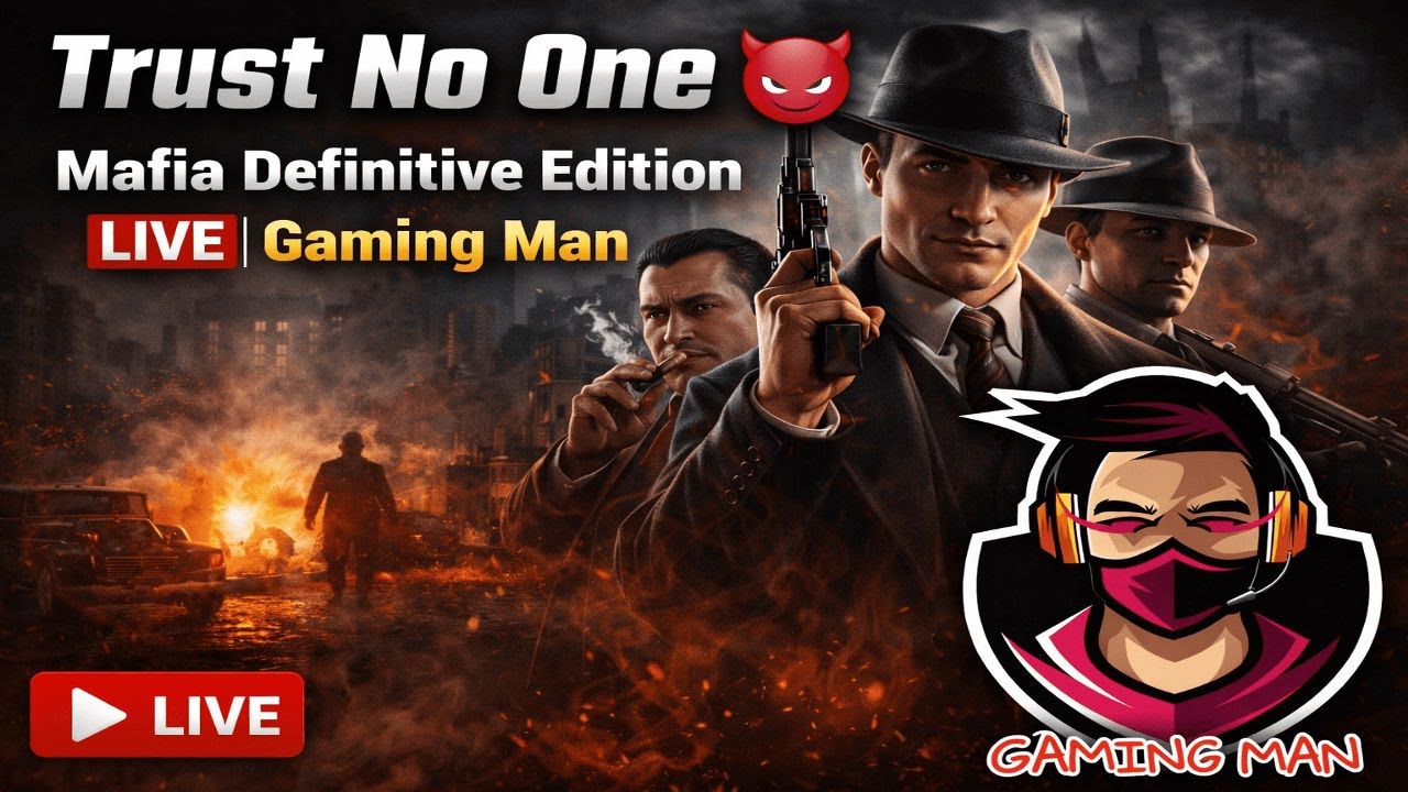 Trust No One 😈 | Mafia: Definitive Edition LIVE | Gaming Man | Classic Mafia