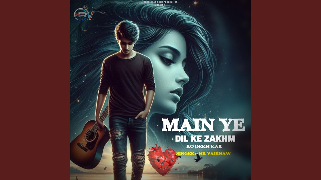 Main Ye Dil Ke Zakhm Ko Dekh Kar