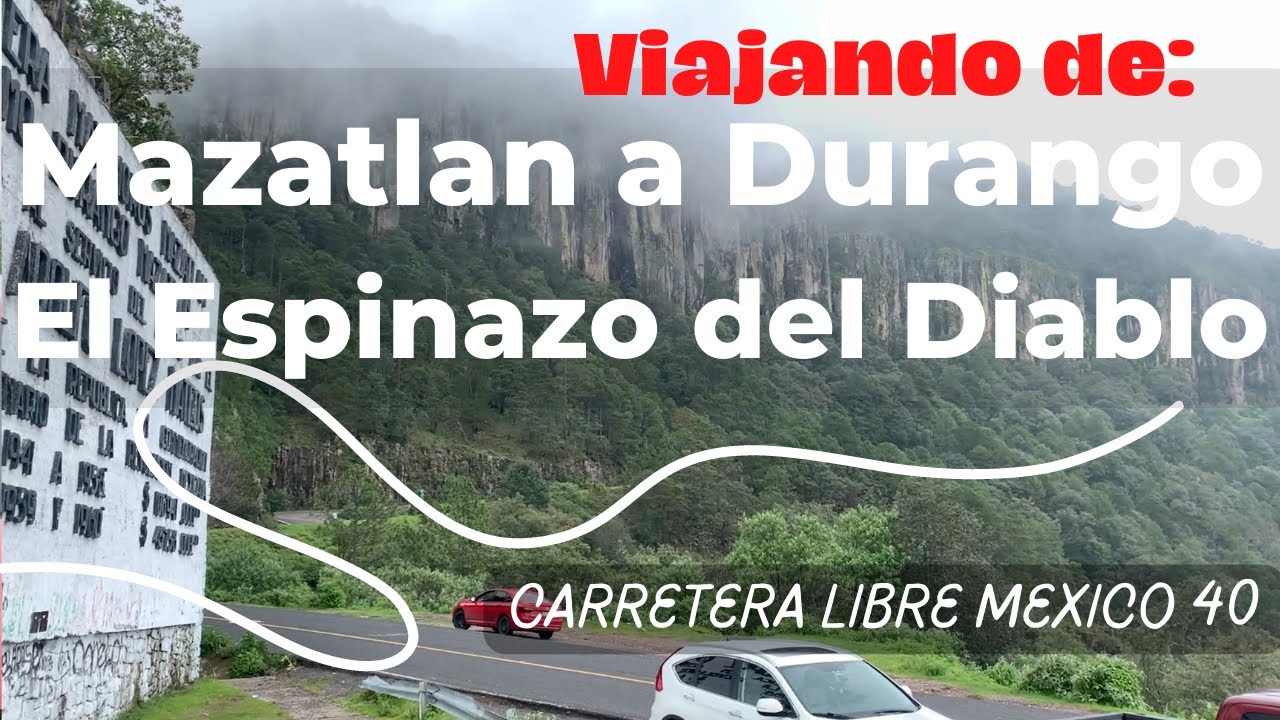 CARRETERA MAZATLAN-DURANGO | El ESPINAZO DEL DIABLO | LA MAS PELIGROSA | PAISAJES POR LA LIBRE MX40