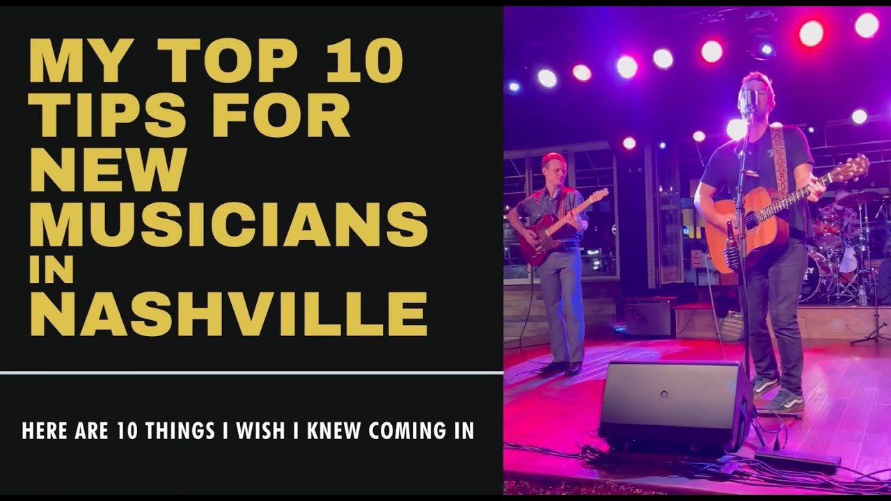 The Top 10 Tips for New musicians in Nashville