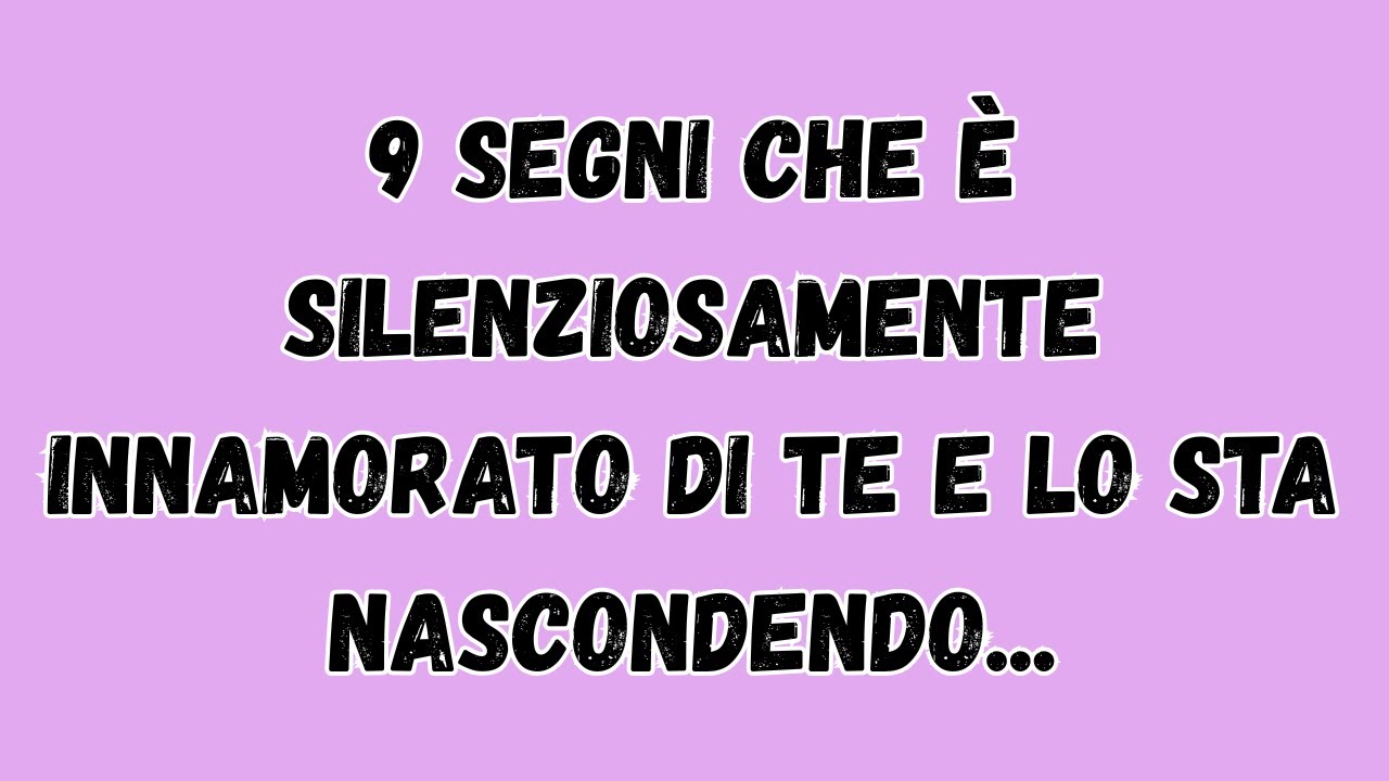 9 Segni Che È Silenziosamente Innamorato di Te e Lo Sta Nascondendo...|