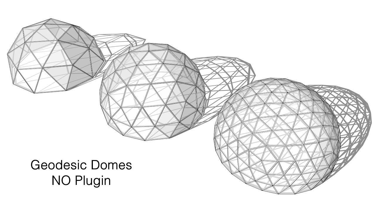 creating various types of geodesic domes, with no plugins, in Sketchup