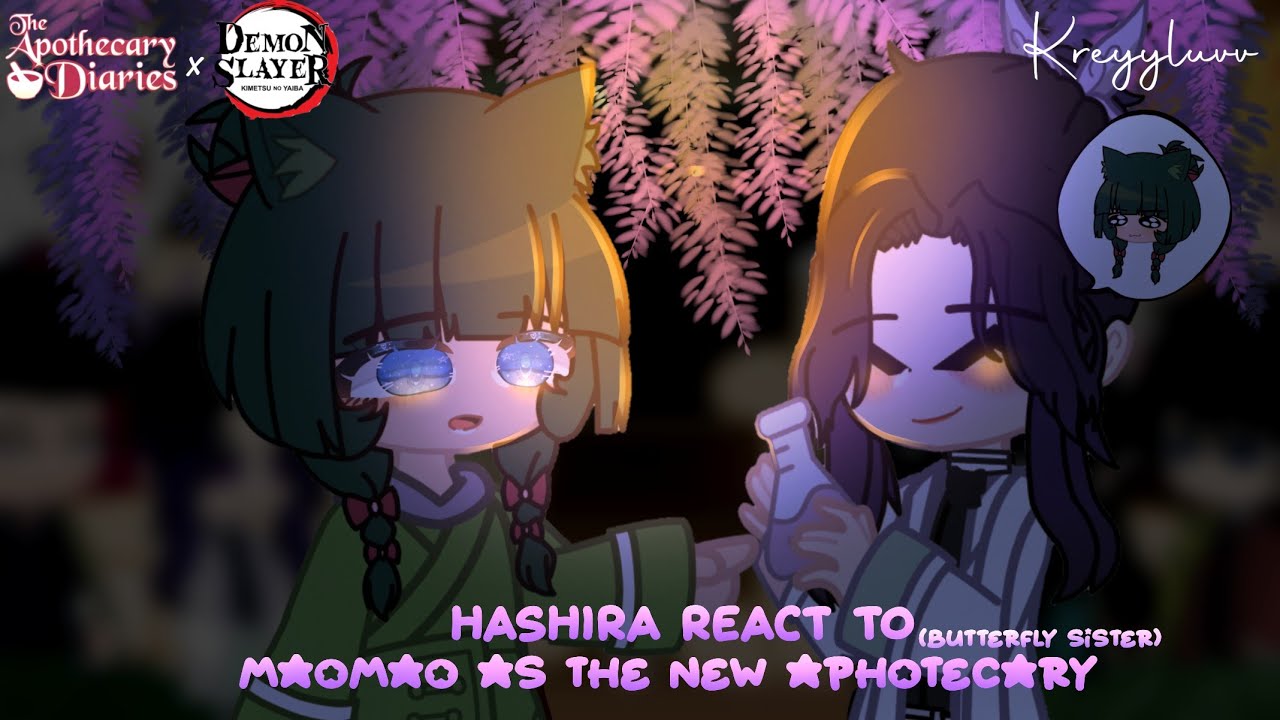 ˚ʚHashira React To Maomao As The New Aphotecary ❀ AU ❀ Credits On Description ❀ Kreyyluvvɞ˚