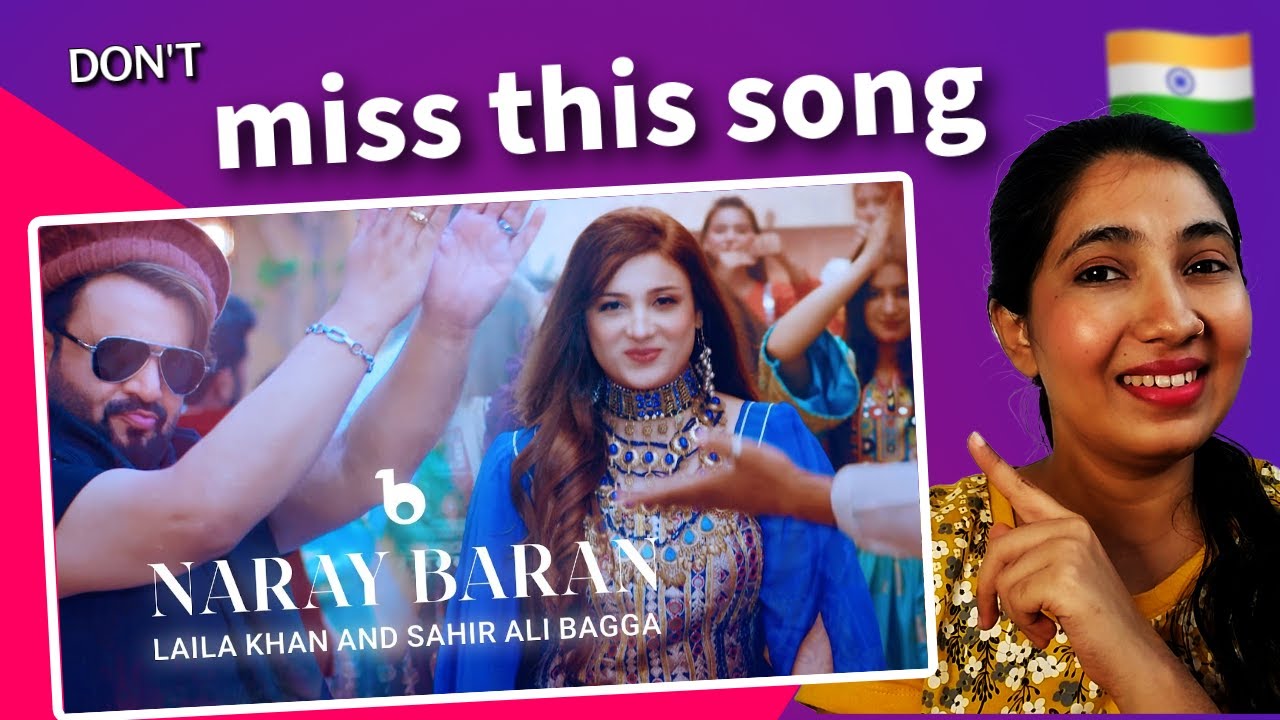 Indian Reacts to Naray Baran REMIX song - Laila Khan, Sahir Ali Bagga Duet