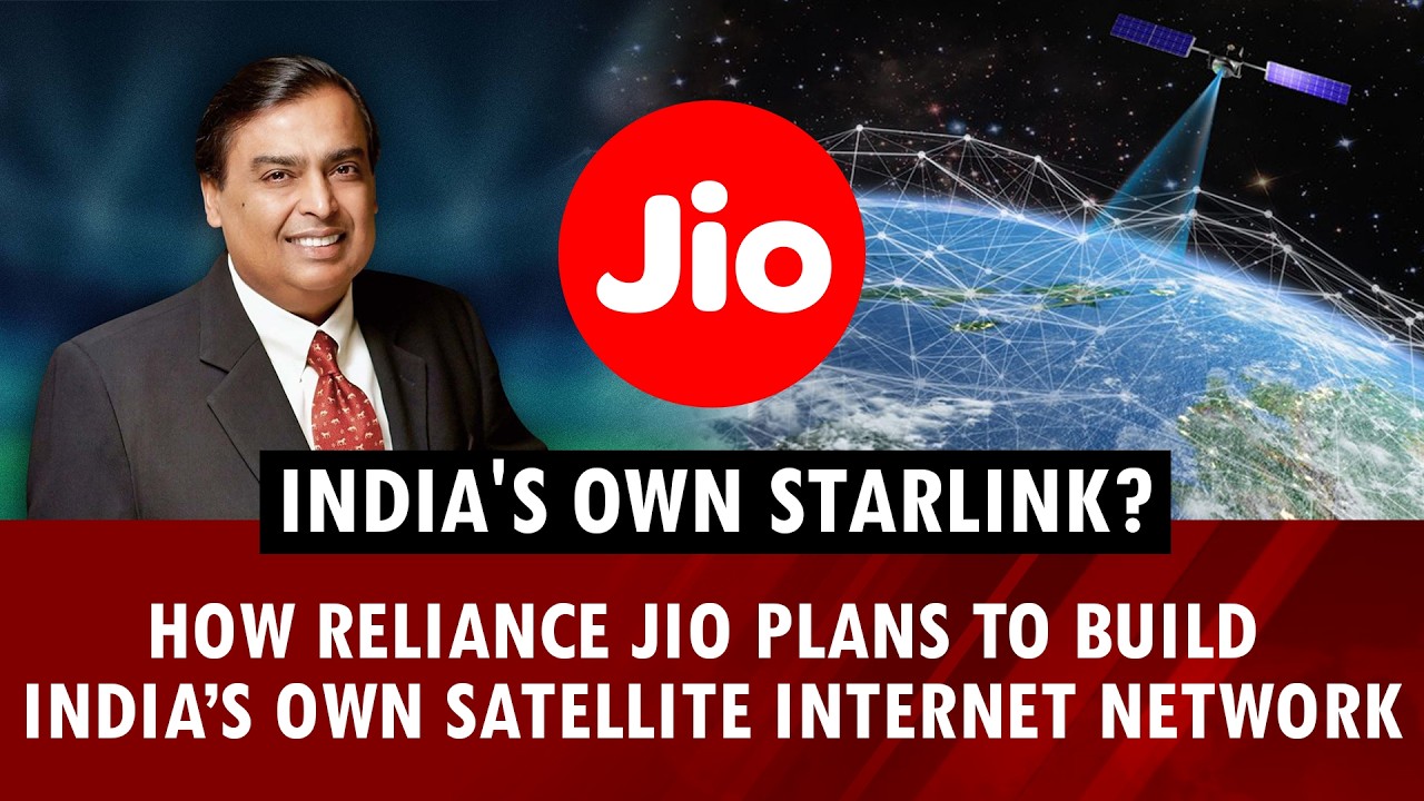 How Reliance Jio plans to build India&rsquo;s own satellite internet network