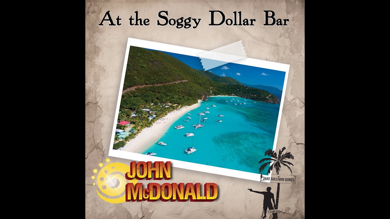 At The Soggy Dollar Bar by John McDonald