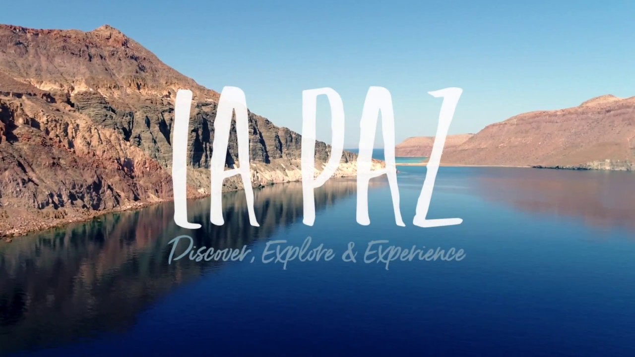 La Paz, Baja California Sur. Discover, Explore & Experience | Edición Aventura