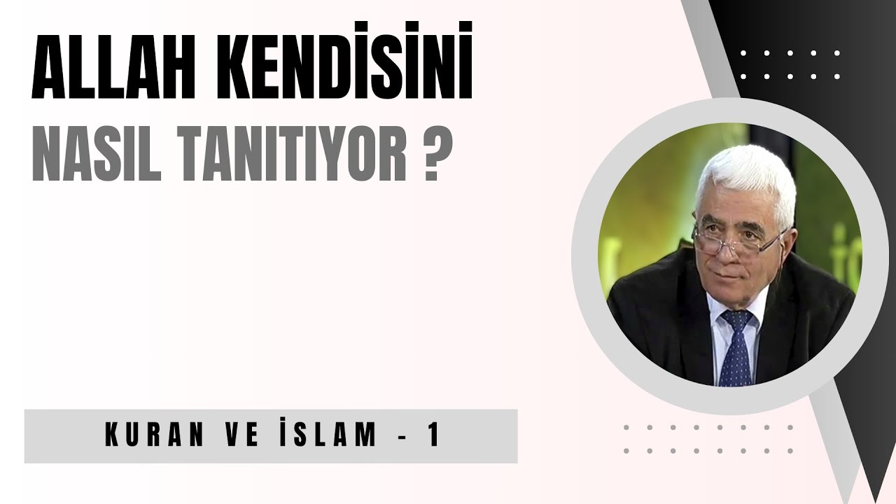 ALLAH KENDİSİNİ NASIL TANITIYOR ? ALLAH NEDEN ELÇİ VE KİTAP GÖNDERİYOR ?