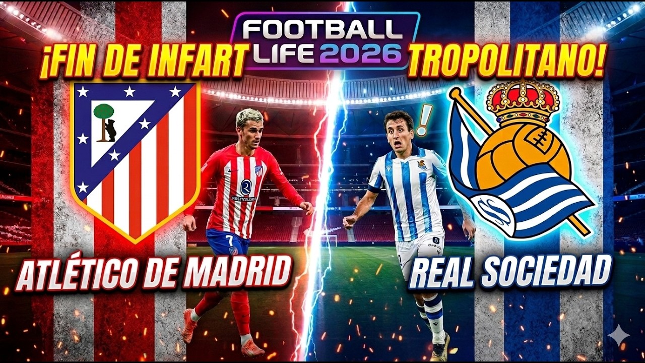 ¡PARTIDAZO DE LOCOS! 🔥 Atlético de Madrid vs Real Sociedad | Football Life 2026 | La Liga
