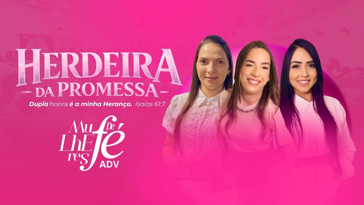 CULTO DE MULHERES l HERDEIRA DA PROMESSA  l  AO VIVO