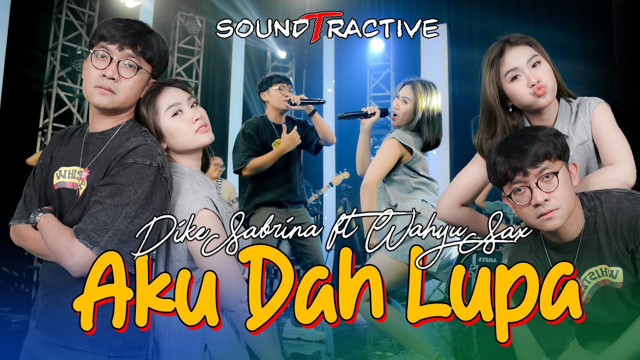 AKU DAH LUPA - DIKE SABRINA FT  WAHYU SAX RC (Official Music Live)