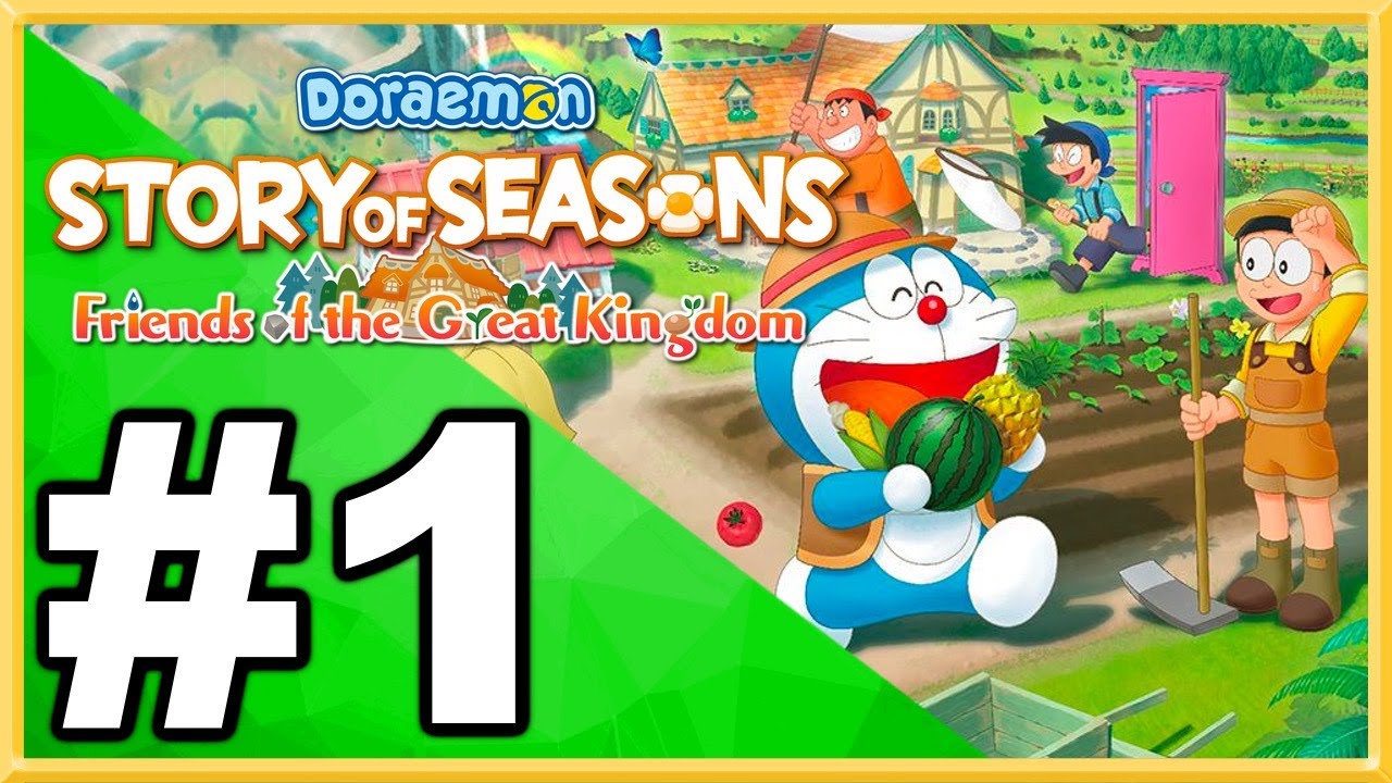 Doraemon Story of Seasons: Friends of the Great Kingdom WALKTHROUGH LET'S PLAY GAMEPLAY - Part 1