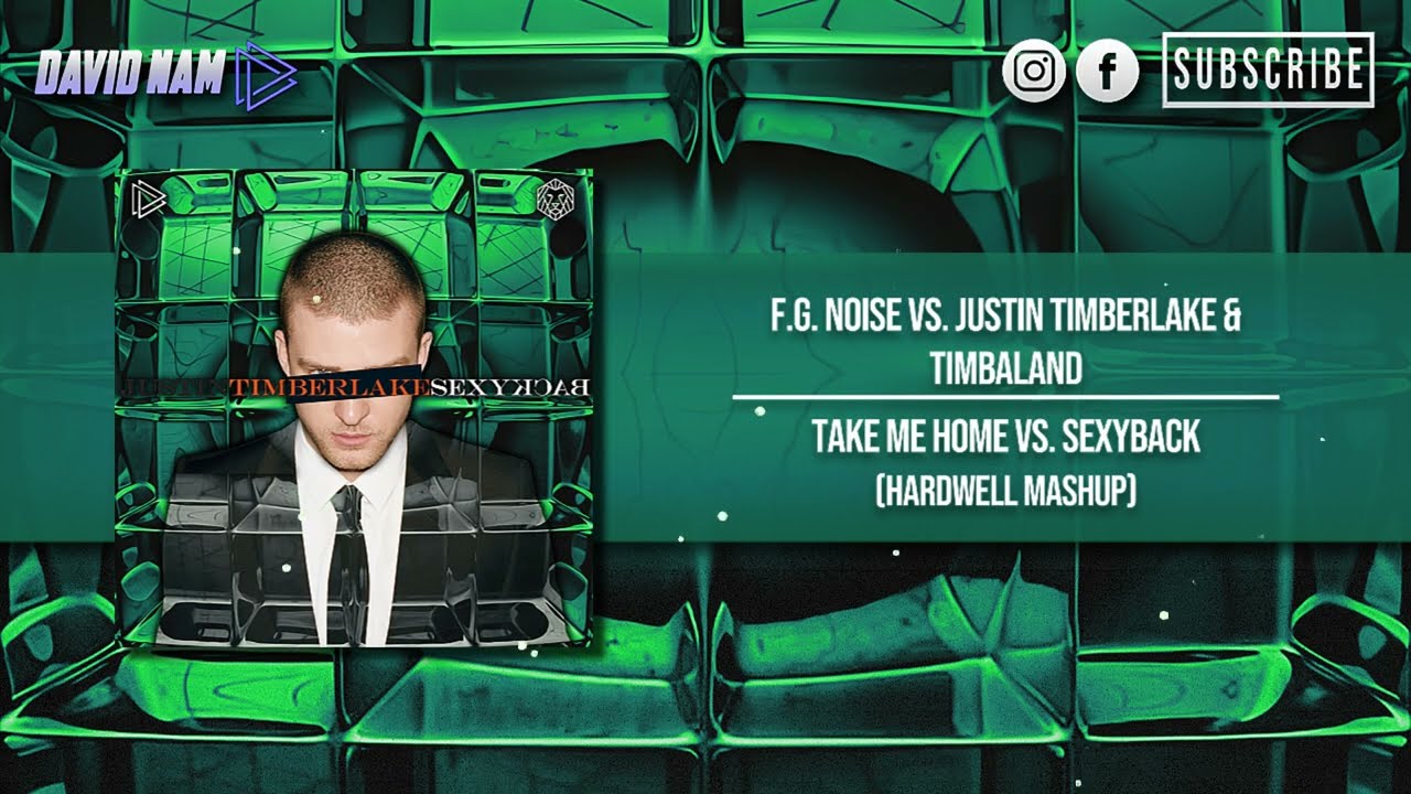 Take Me Home vs. Sexyback (Hardwell Mashup) [David Nam & León Salgado Remake]