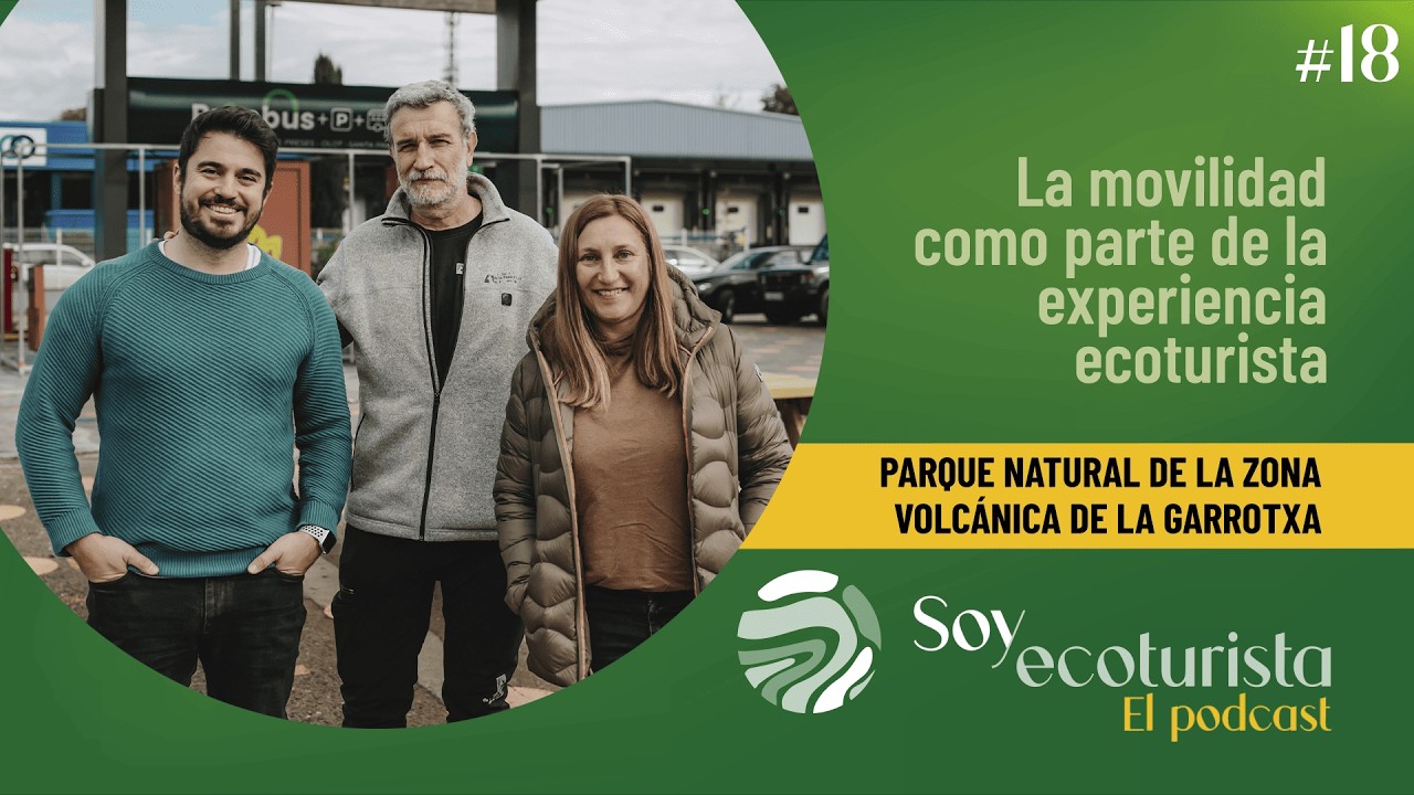Hablemos de Ecoturismo #18 - La Garrotxa | La movilidad como parte de la experiencia ecoturista