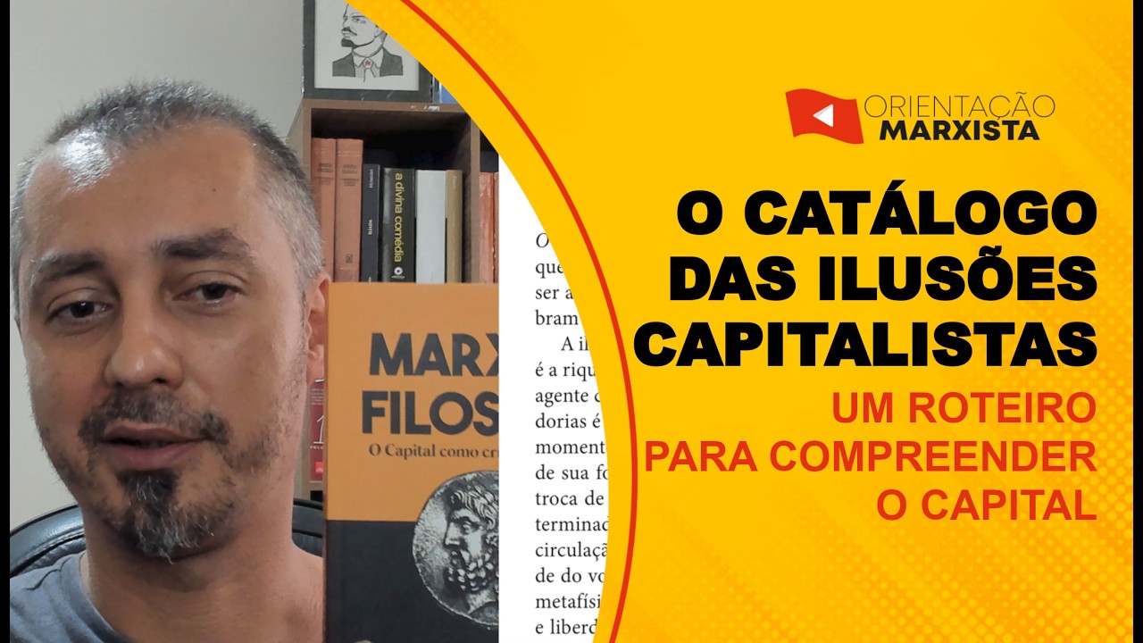 Um roteiro para compreender O Capital | CATÁLOGO DAS ILUSÕES EP #247