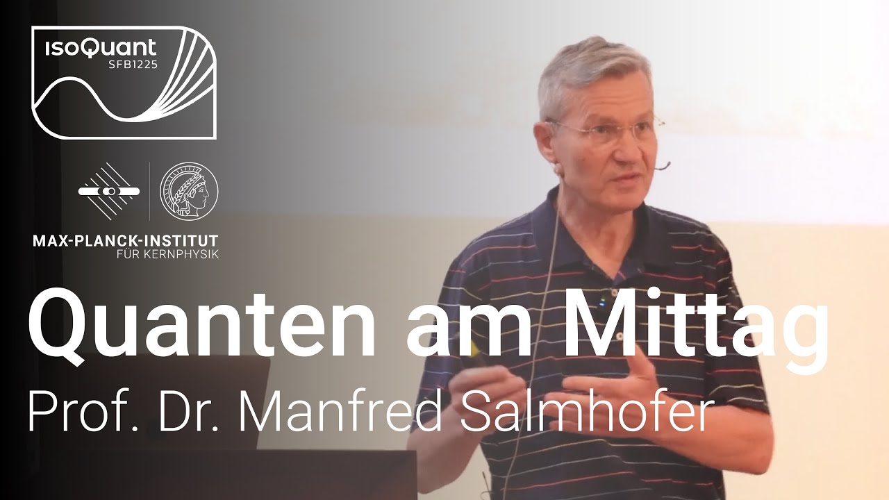 Die Quantenwelt als Summe aller Möglichkeiten - Prof. Dr. Manfred Salmhofer