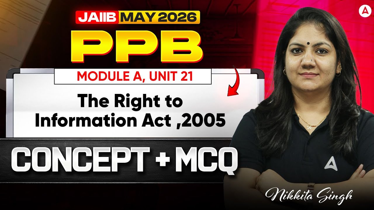 JAIIB Preparation 2026 | PPB Module A | Unit 21 The Right to Information Act, 2005 | Nikkita Singh