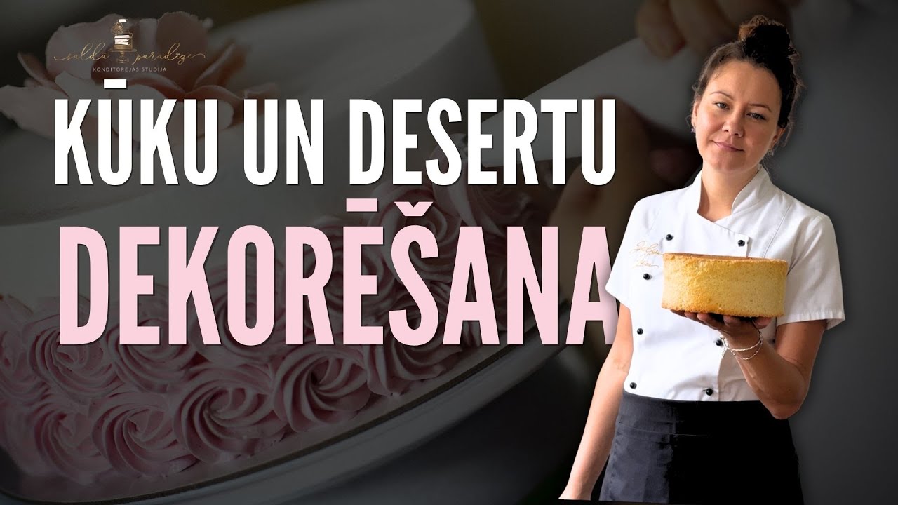 Kūku un desertu dekorēšanas veidi | Idejas un iedvesma | Bezmaksas vebinārs