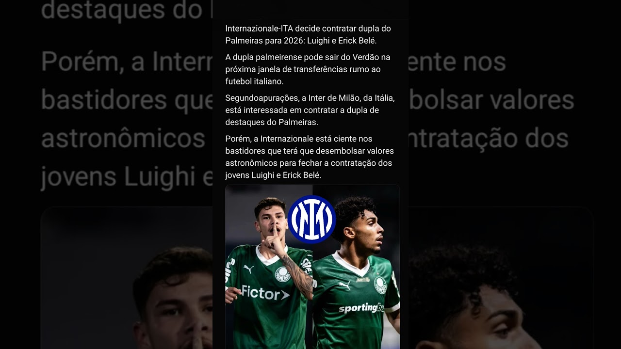 #luigi #erickbele #palmeiras #interdemilao#fjv#transferencia #mercado#craques#futebol #torcidaverdao