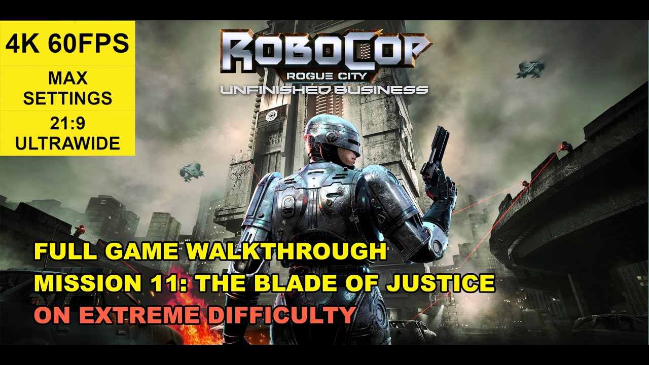RoboCop Rogue City - Unfinished Business - Full Game Walkthrough on Extreme Difficulty - Part 11