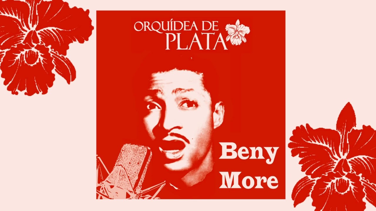 Beny More - Orquidea de Plata (Full Album)