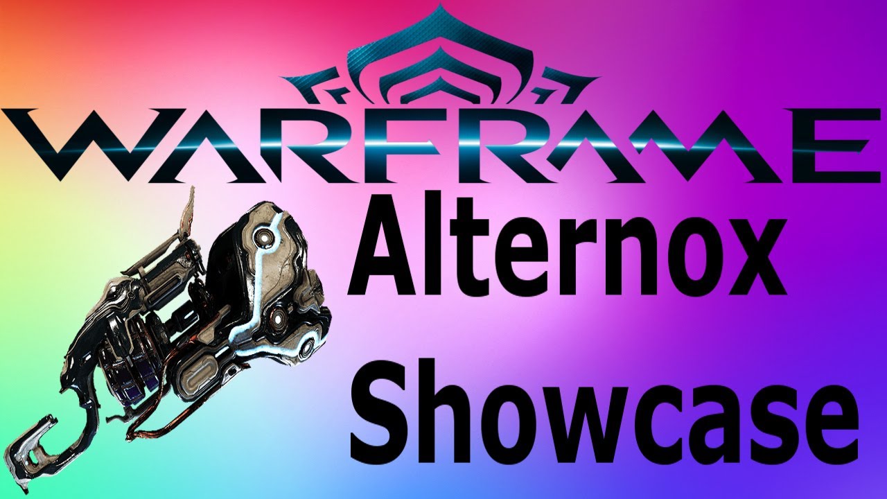 Warframe Alternox Showcase