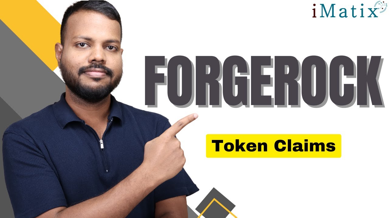 Token Claims in ForgeRock |  ForgeRock Online Classes | ForgeRock Training | iMatix