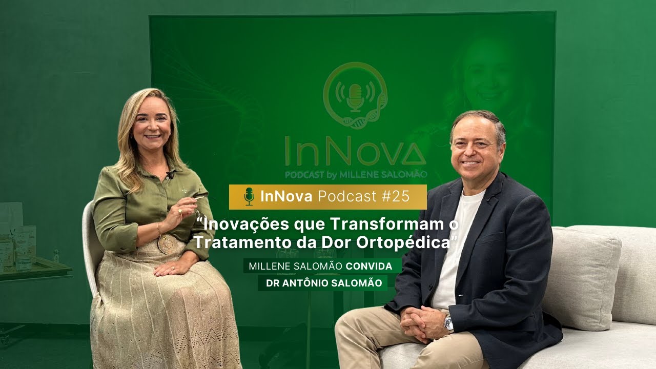 InNovaPodcast #EP25 -Inovações que Transformam o Tratamento da Dor Ortopédica com Dr.Antônio Salomão