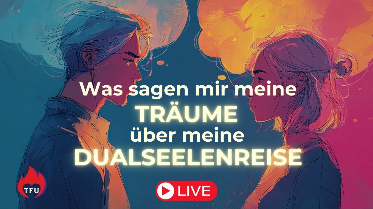 LIVE Alles über Dualseelenträume 💫☯️