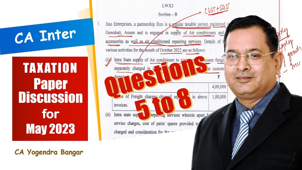 May 2023 | CA Inter TAXATION (GST) Paper Discussion | CA Yogendra Bangar