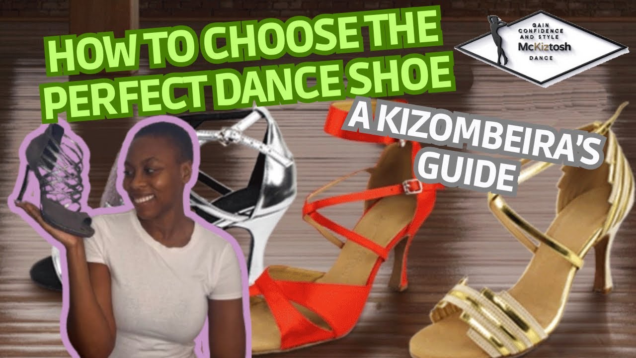 How To Choose The Perfect Dance Shoe: A Kizomba Guide