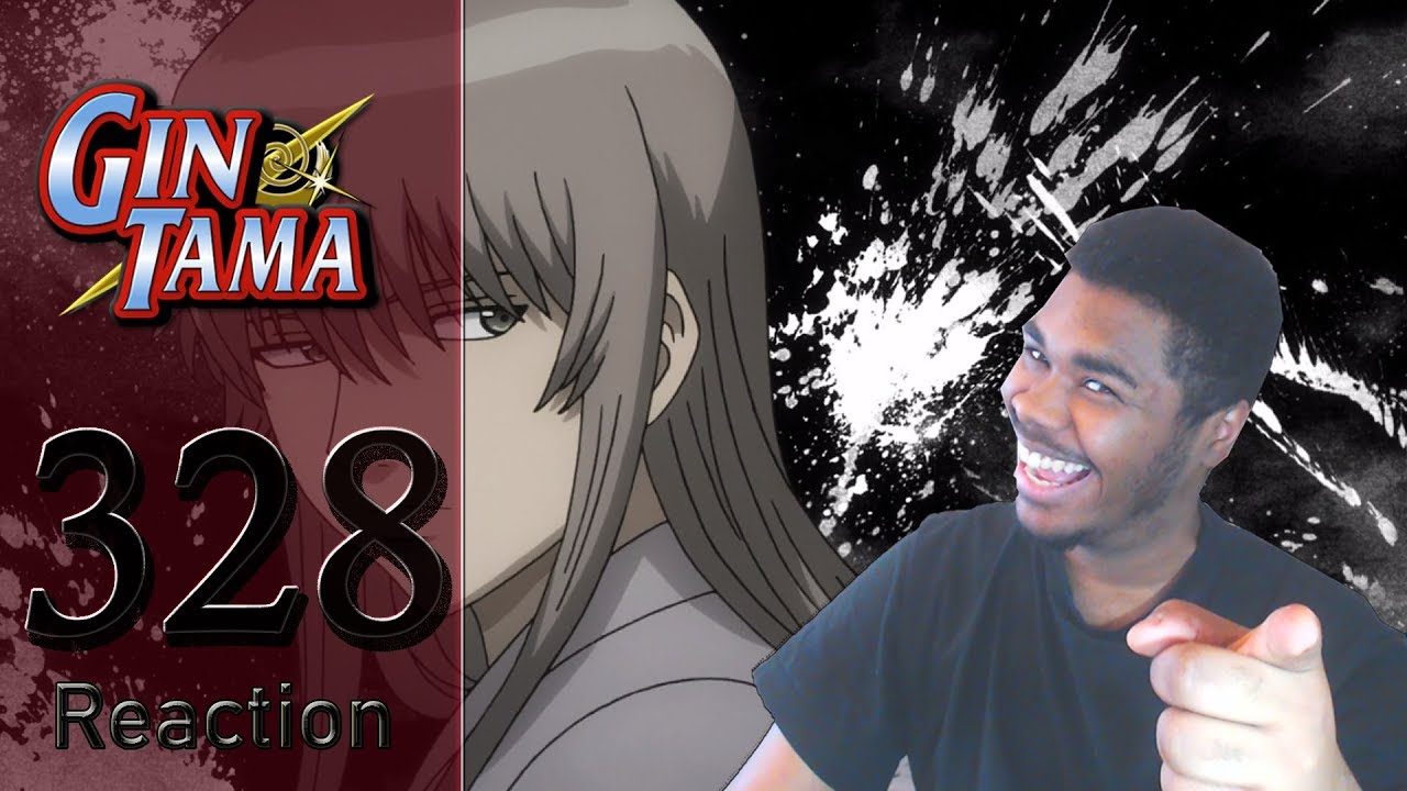 Gintama Episode 328 Reaction: Rakuyo Arc Part 12