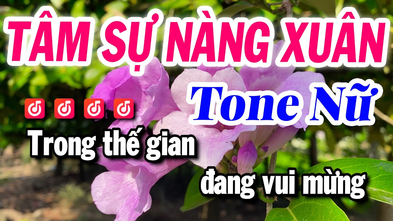 Karaoke Tâm Sự Nàng Xuân Tone Nữ Beat Mới Nhất 2026 - Karaoke Tuyết Nhi